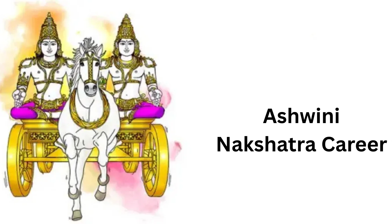 Ashwini Nakshatra Career 2024: India मध्ये यशस्वी करिअरचे रहस्य